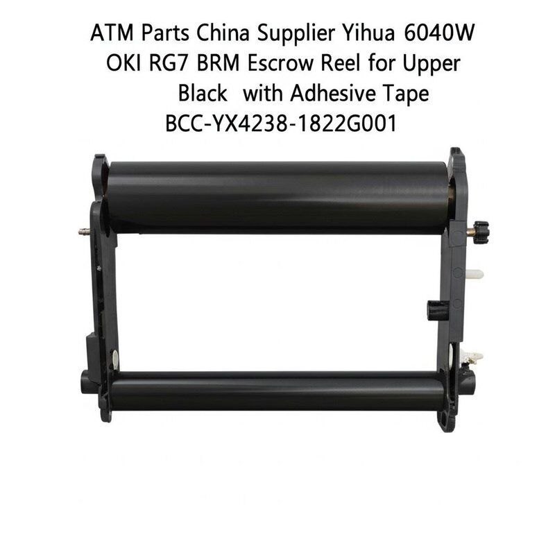 ATM Parts China Supplier Yihua 6040W OKI RG7 BRM Escrow Reel for Upper Black with Adhesive Tape BCC-YX4238-1822G001